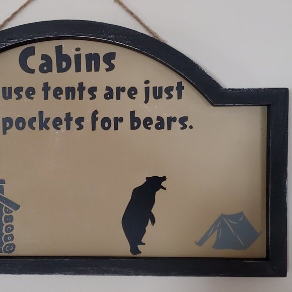 Humorous Cabin Sign Cabins, because... - Picture 3 of 3